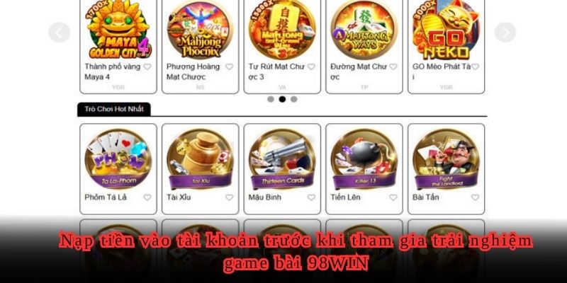 Nạp tiền vào tài khoản trước khi tham gia trải nghiệm game bài 98WIN