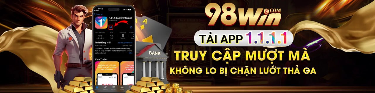 tải app 1111 không chặn khi truy cập 98win